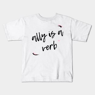 ally is a verb Kids T-Shirt